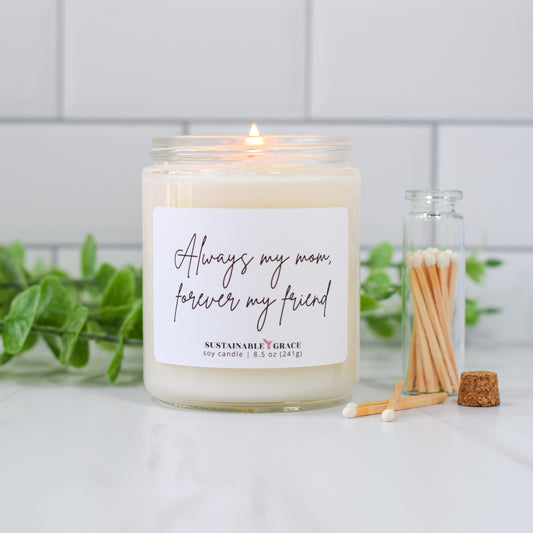 always my mom forever my friend candle, candle gift for mom