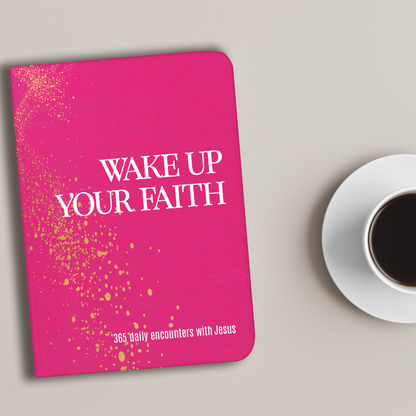 wake up your faith 365 daily encounters with Jesus by Jen Lilley