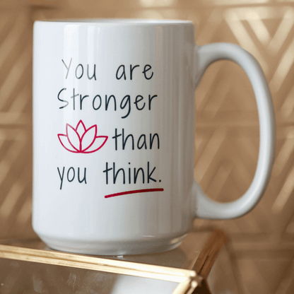 You are Stronger than You Think Coffee Mug